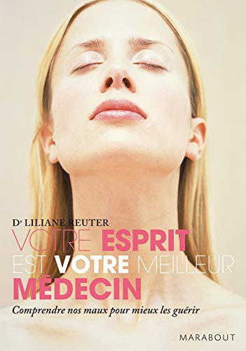 Télécharger Votre esprit est votre meilleur médecin Gratuit