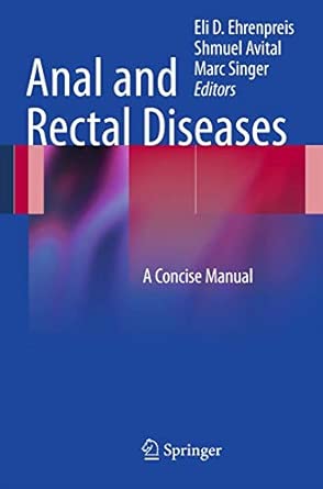 Anal and Rectal Diseases: A Concise Manual 2012th Edition book cover