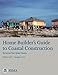 Home Builder's Guide to Coastal Construction (Technical Fact Sheet Series - FEMA P-499 / December 2010)