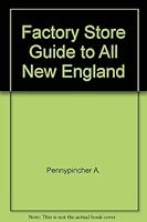 Factory store guide to all New England 0871069563 Book Cover