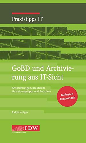 Kling, GoBD: Anforderungen, praktische Umsetzungstipps und Beispiele Kling, GoBD: Anforderungen, praktische Umsetzungstipps und Beispiele