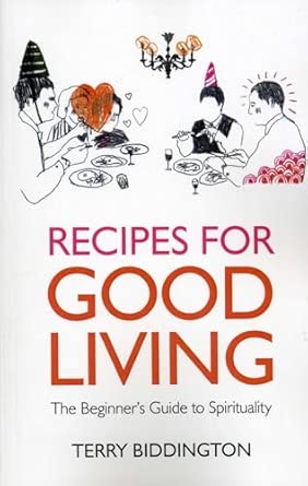 Recipes for Good Living: The Beginner's Guide to Spirituality Reprint Edition-Wow! eBook