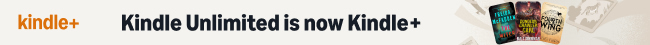Kindle Unlimited is now Kindle+