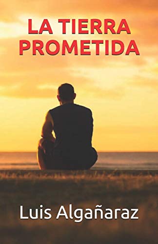 LA TIERRA PROMETIDA (Spanish Edition)