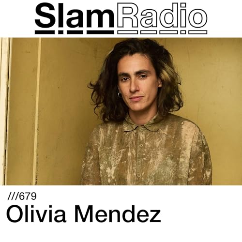 #SlamRadio -679 - Olivia Mendez