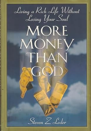 More Money Than God: Living a Rich Life Without Losing Your Soul