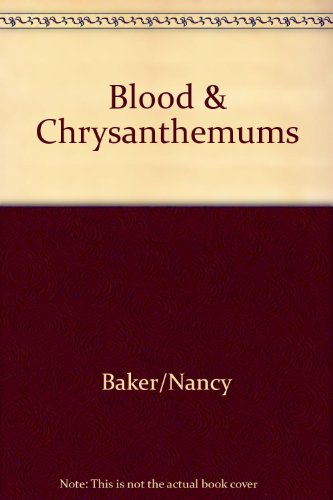 Blood and chrysanthemums: A vampire novel 0670856223 Book Cover