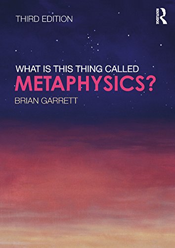 What is this thing called Metaphysics? (What is this thing called?)      3rd Edition, Kindle Edition