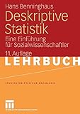 Deskriptive Statistik: Eine Einführung für Sozialwissenschaftler (Studienskripten zur Soziologie) (German Edition)