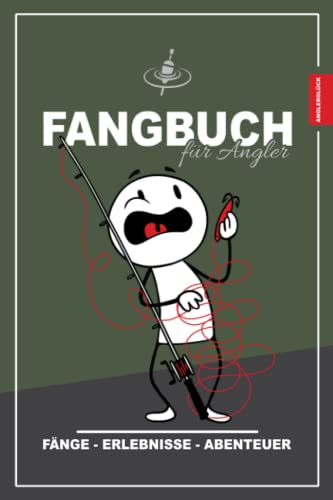 Fangbuch für Angler: Anglerglück Fangbuch und Angeltagebuch zum Ausfüllen / Geschenk Angelprüfung...
