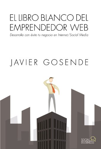 Imagen de El libro blanco del emprendedor Web (Social Media)