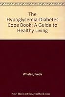 The Hypoglycemia-Diabetes Cope Book: A Guide to Healthy Living 0963820109 Book Cover