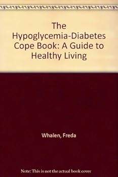 Paperback The Hypoglycemia-Diabetes Cope Book: A Guide to Healthy Living Book