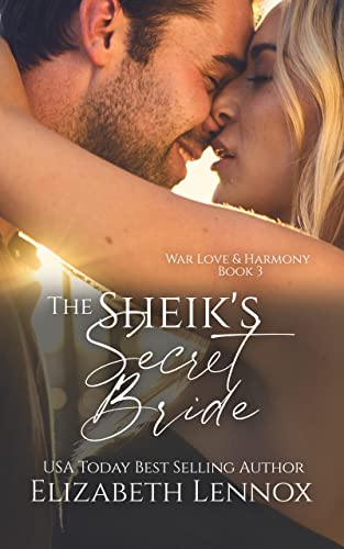 The Sheik's Secret Bride (The War, Love, and