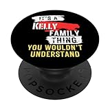 A Kelly Family Thing You Wouldn't Understand