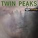 Twin Peaks (Limited Event Series Soundtrack) [Score]