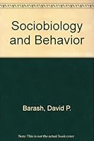 Sociobiology and Behavior 0444990887 Book Cover