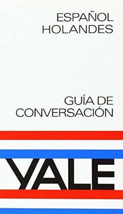 Español-Holandes -Yale (Yale Guias) Libros,Lengua, lingüística y redacción,Aprendizaje y enseñanza de idiomas