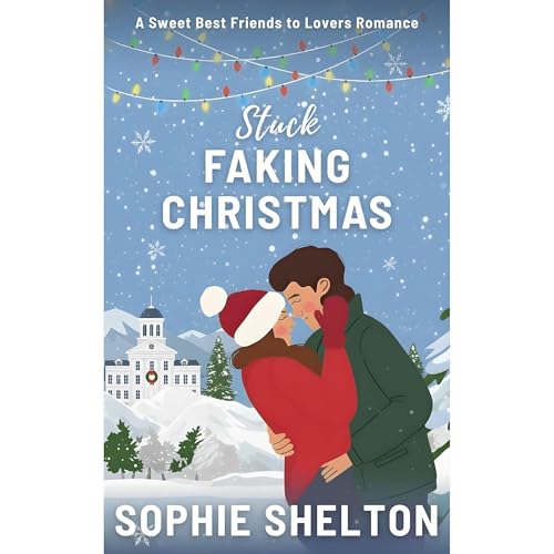 Stuck Faking Christmas Audiolibro Por Sophie Shelton arte de portada