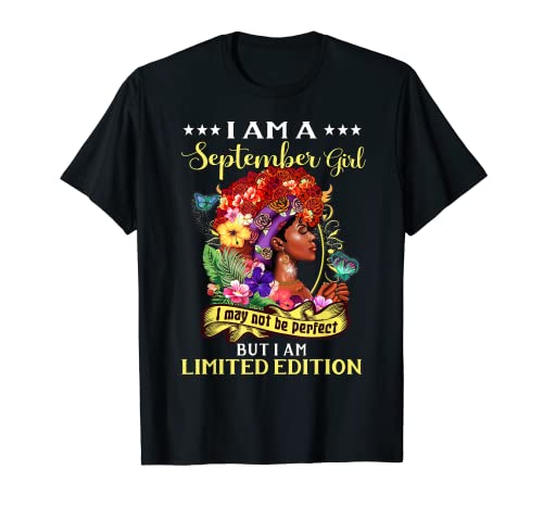September Girl Birthday Gift Not Perfect Limited Edition Maglietta