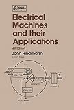 Electrical Machines & their Applications (Applied Electricity and Electronics Book 1)