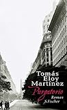 Purgatorio: Roman - Tomás Eloy Martínez Übersetzer: Peter Schwaar 