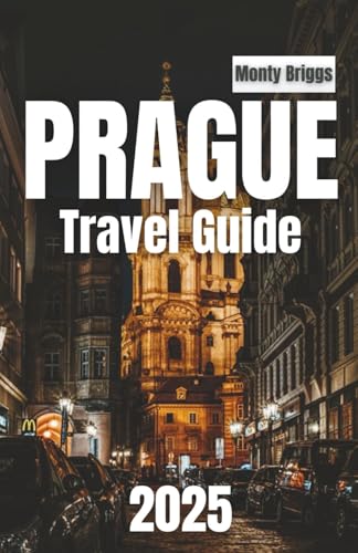 PRAGUE Travel Guide 2025