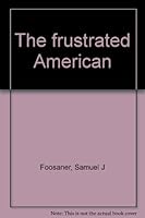 The frustrated American B0006CVZDS Book Cover