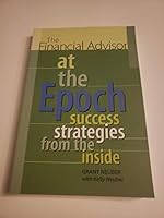 The Financial Advisor at the Epoch: Success Strategies from the Inside 0968868207 Book Cover