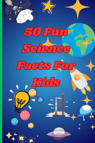50 Fun Science Facts For Kids