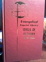 The Idylls of Bethany (The Evangelical Reprint Library) B0007EUDO2 Book Cover