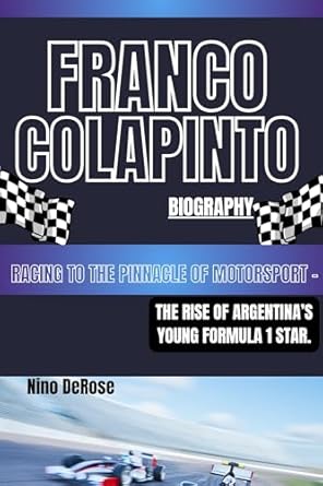 Formula 1 The Pinnacle: The Pivotal Events That Made Formula