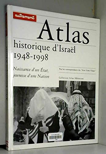 Atlas Historique D'israel - 1948-1998, Naissance D'un Etat, Jeunesse D'une Nation