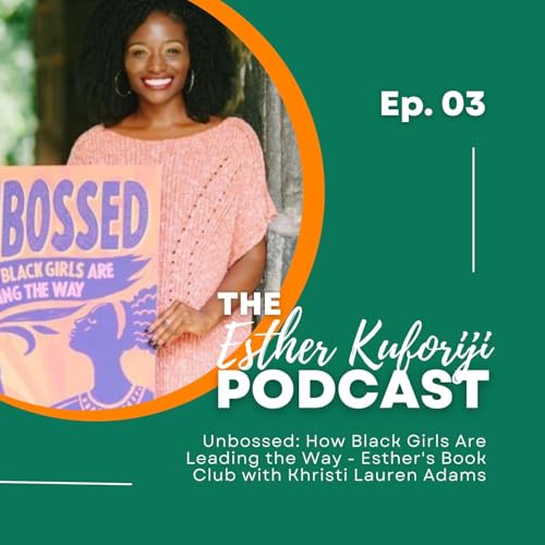 Unbossed: How Black Girls Are Leading the Way - Esther's Book Club with Khristi Lauren Adams cover art