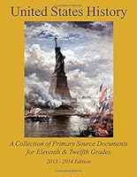 United State History: A Collection of Primary Source Documents for Eleventh & Twelfth Grades 1492252042 Book Cover
