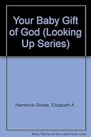 Your Baby Gift of God 0829805494 Book Cover
