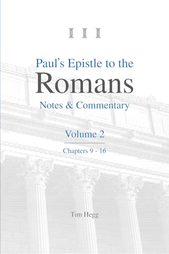 Paul's Epistle to the Romans, Vol 2 (Paul's Epistle to the Romans: A Commentary by Tim Hegg)