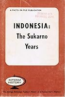 Indonesia the Sukarno Years 0871961679 Book Cover