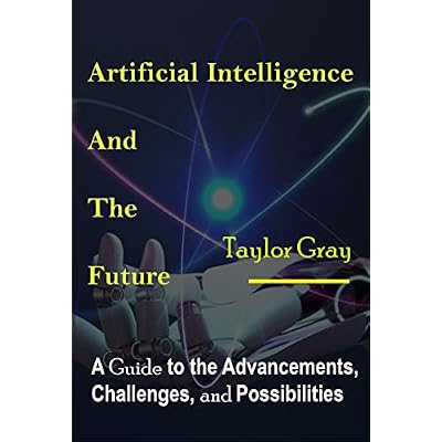 Artificial Intelligence And the Future