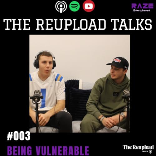 Sam and Will Frazer: Being Vulnerable - #003