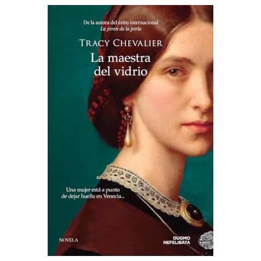 La maestra del vidrio. Una nueva novela fascinante de la autora bestseller de LA JOVEN DE LA PERLA (Nefelibata)