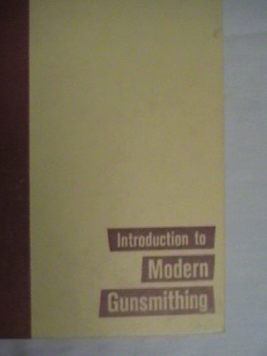 Introduction to modern gunsmithing B0007DYXQC Book Cover