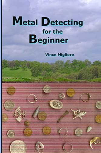 Metal Detecting for the Beginner Paperback – March 31, 2009