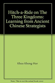 Paperback Hitch-a-Ride on The Three Kingdoms: Learning from Ancient Chinese Strategists Book