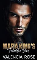 Mafia King's Forbidden Vows: An Arranged Marriage Enemies To Lovers Dark Romance (Savage Mafia Empire) B0F63PFQF5 Book Cover