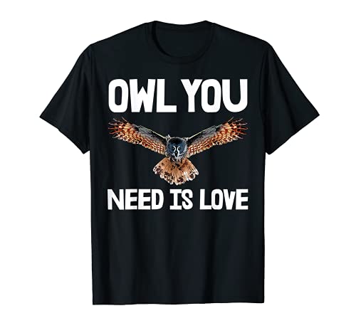 Owl You Need Is Love Camisas para hombre Big Owl Tee Funny Birds Love Camiseta