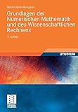 Grundlagen der Numerischen Mathematik und des Wissenschaftlichen Rechnens