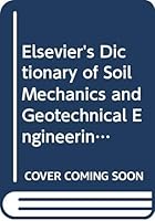 Elsevier's Dictionary of Soil Mechanics and Geotechnical Engineering 0444704809 Book Cover