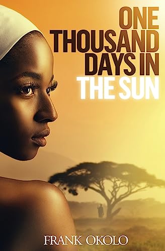 One Thousand Days In The Sun