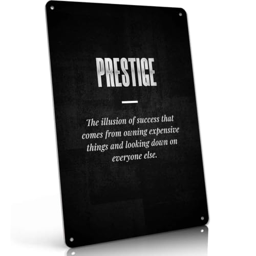 Prestige Quote Metal Sign 8 x 12 Inch